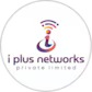 I Plus Networks Private Limited